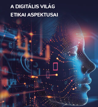 A digitális világ etikai aspektusai
