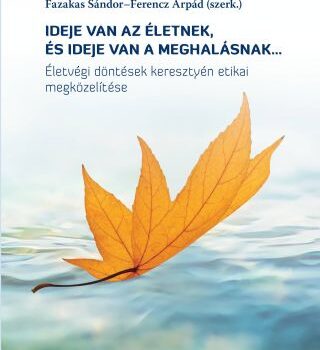 Ideje van az életnek, és ideje van a meghalásnak